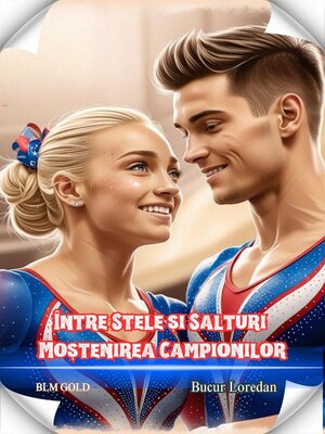 cover image of Între Stele Și Salturi Moștenirea Campionilor